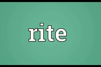 معنى كلمة the rite في اللغة العربية وماهو اصل هذه الكلمة