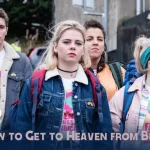 موعد مسلسل How to Get to Heaven from Belfast الوصول إلى الجنة